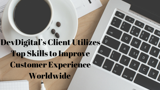 DevDigital’s Client uses Top Skills to Improve Customer Experience