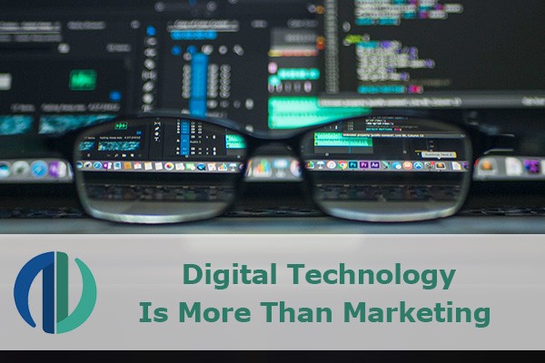 Digital Technology Is More Than Marketing