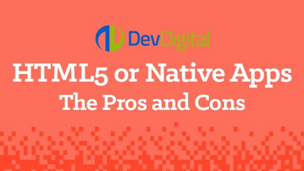 HTML5 or Native Apps--The Pros and Cons