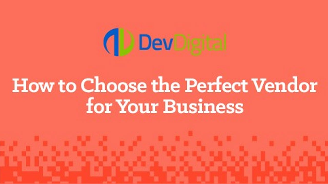 How to Choose the Perfect Vendor for Your Business