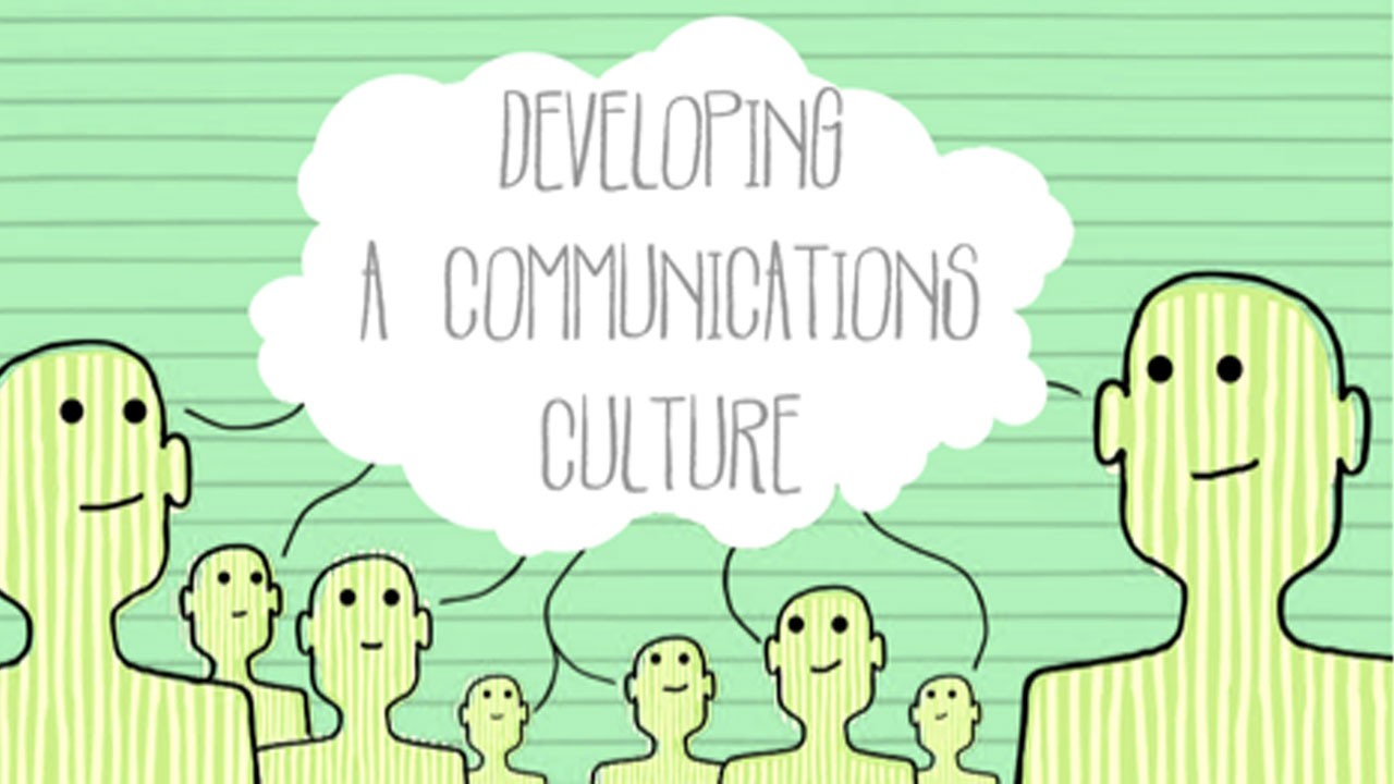 Developing a Communications Culture